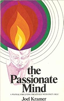 Paperback The passionate mind;: A manual for living creatively with one's self Book