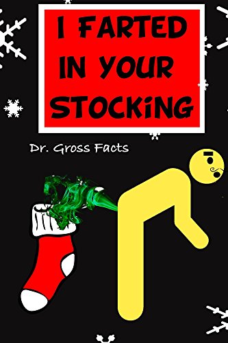 Télécharger I Farted In Your Stocking (English Edition) Gratuit