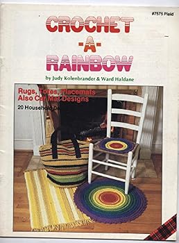 Unknown Binding Crochet a Rainbow - Rugs, Totes, Placemats, Car Mat Designs (Plaid, #7575) Book