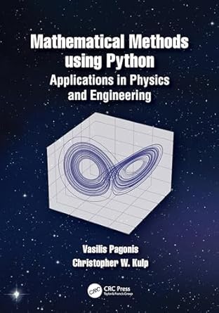 Mathematical Methods using Python: Applications in Physics and ...