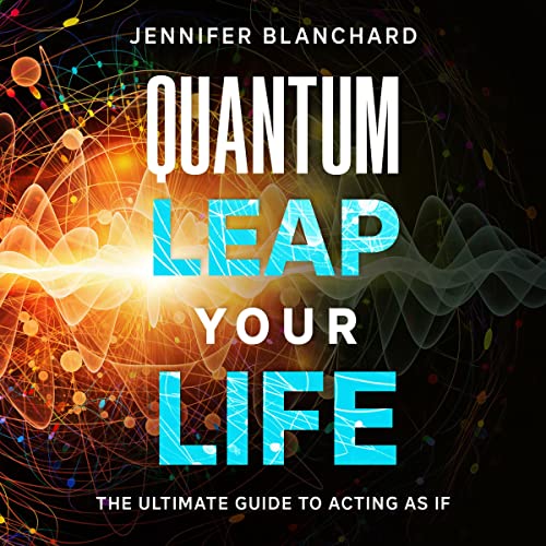 Quantum Leap Your Life by Jennifer Blanchard episode artwork