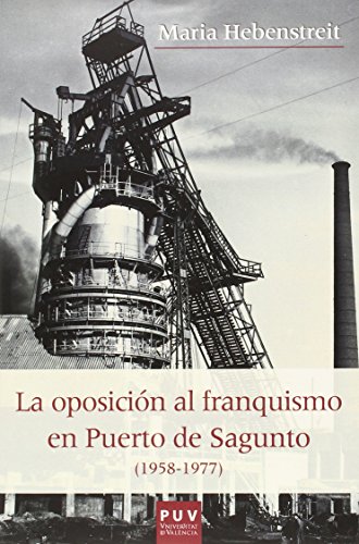 Oposicion al Franquismo en Puerto de Sagunto
