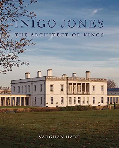 Inigo Jones: The Architect of Kings (Paul Mellon Centre for Studies in British Art)