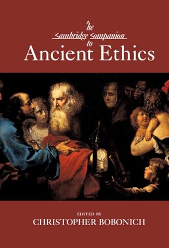 The Cambridge Companion to Ancient Ethics (Camb. Bobonich<|
