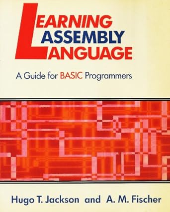 Learning Microcomputer Assembly Language Programming: A Guide for Basic ...