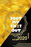 2020 SORT MY SHIT OUT: Monthly Bill Financial planner and Daily weekly Calendar planner  Money Management Bill Tracker  12 month workbook