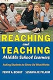 Reaching and Teaching Middle School Learners: Asking Students to Show Us What Works