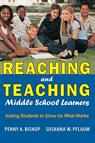 Reaching and Teaching Middle School Learners: Asking Students to Show Us What Works