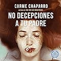No decepciones a tu padre