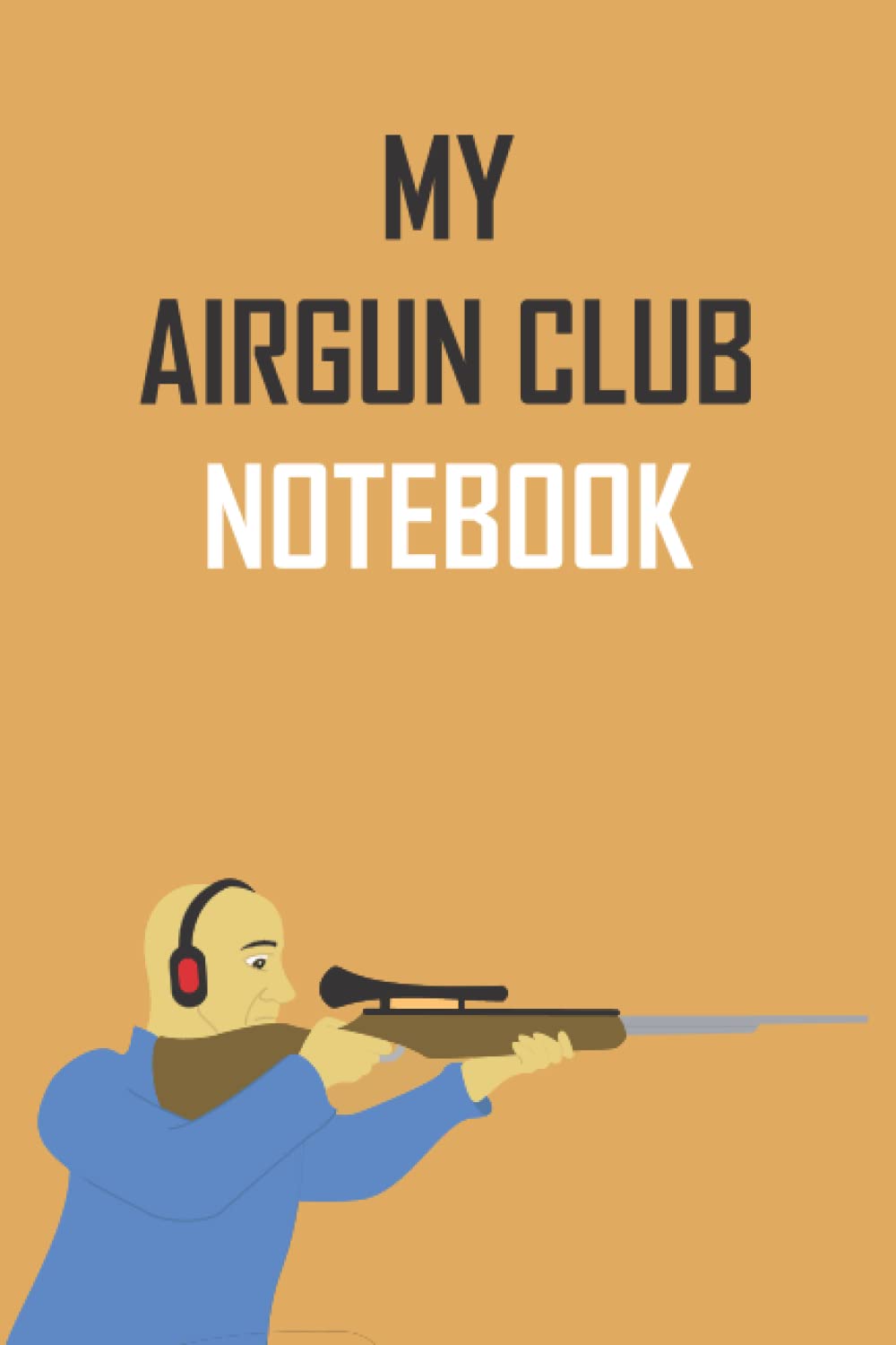 MY AIRGUN CLUB NOTEBOOK: Document your routines/activities at your favourite club