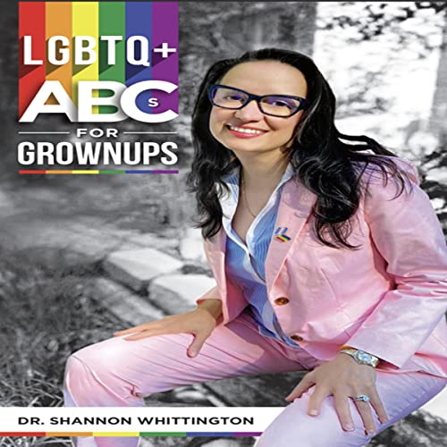 LGBTQ+ ABCs for Grown Ups by Shannon Whittington episode artwork