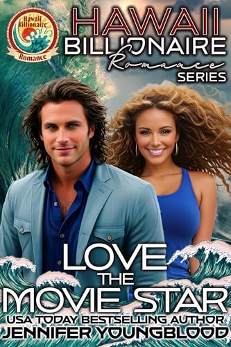 Love the Movie Star (Hawaii Billionaire Romance Book 6)