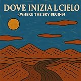 Dove Inizia il Cielo