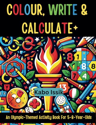 COLOUR, WRITE & CALCULATE: AN OLYMPIC-THEMED ACTIVITY