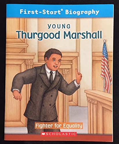 First-Start® Biography: Young Thurgood Marshall 0439878888 Book Cover