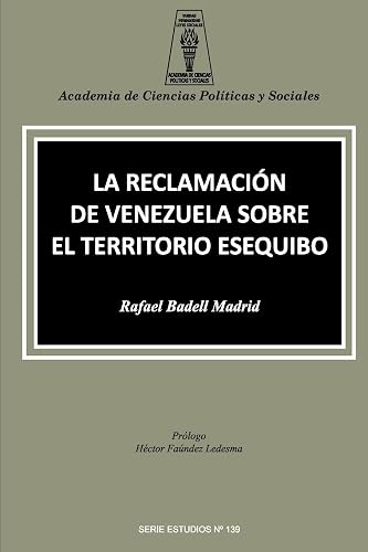 LA RECLAMACIÓN DE VENEZUELA SOBRE EL TERRITORIO ESEQUIBO