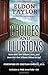 Choices and Illusions: How Did I Get Where I Am, and How Do I Get Where I Want to Be?