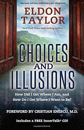 Choices and Illusions: How Did I Get Where I Am, and How Do I Get Where I Want to Be? book cover