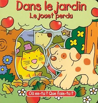 Paperback Dans le jardin - jouet perdu ou es-tu que fais-tu [French] Book