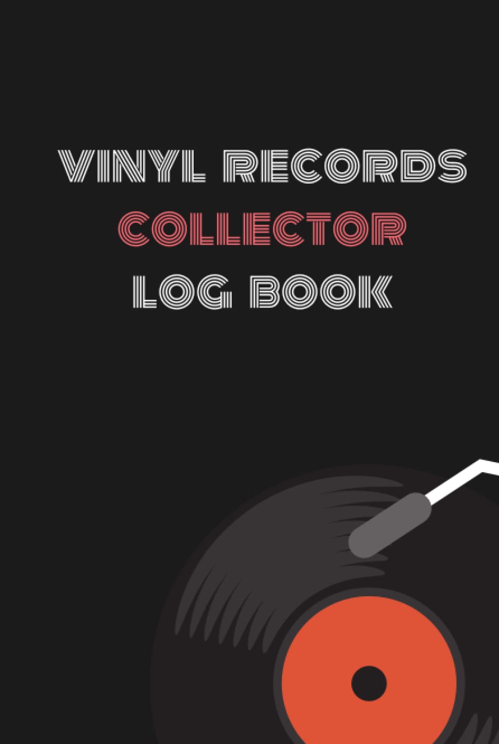Vinyl Records Collector Log Book: An Ideal Gift for Vinyl Lovers and Collectors | A Personal Vinyl Album Catalog to Save LP Details, Thoughts, Grades ... 300 Slots for Records, 6x9 inches, 100 Pages