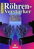  Röhren-Verstärker. reparieren restaurieren modifizieren