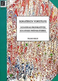 Verlag Universal Edition SONATINEN VORSTUFE - arrangiert für Klavier [Noten/Sheetmusic] Komponist: PRISCHING Franz