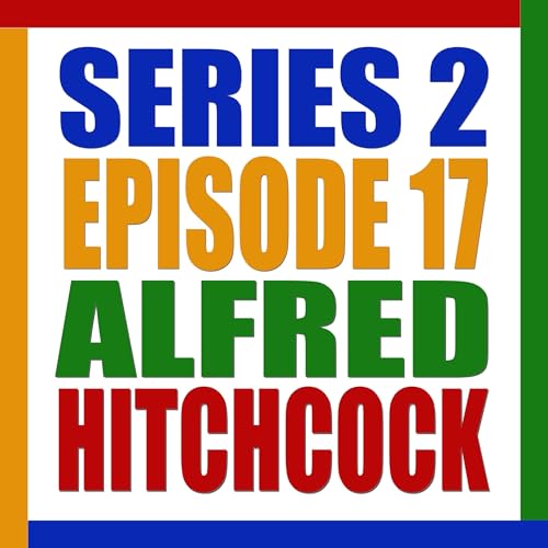 S2 E17. Alfred Hitchcock