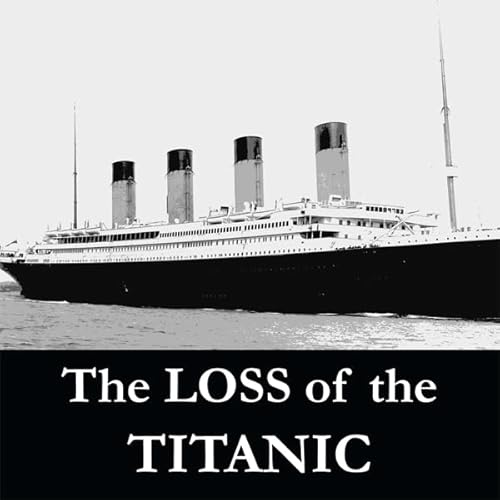 The Loss of the S.S. Titanic Audiolivro Por Lawrence Beesley capa
