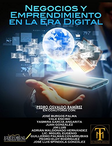 Negocios y Emprendimiento en la Era Digital (Spanish Edition)