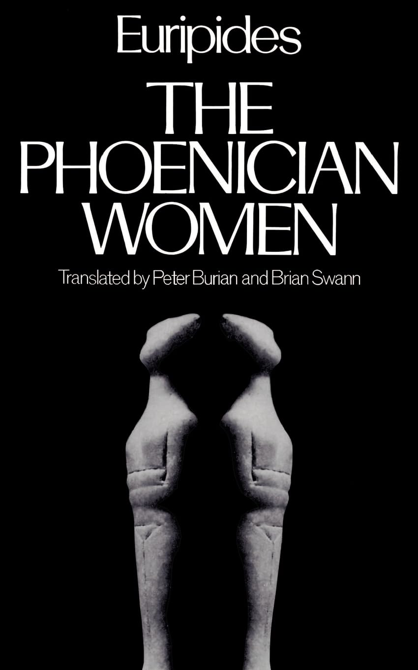 The Phoenician Women: Euripides (Greek Tragedy in New Translations)