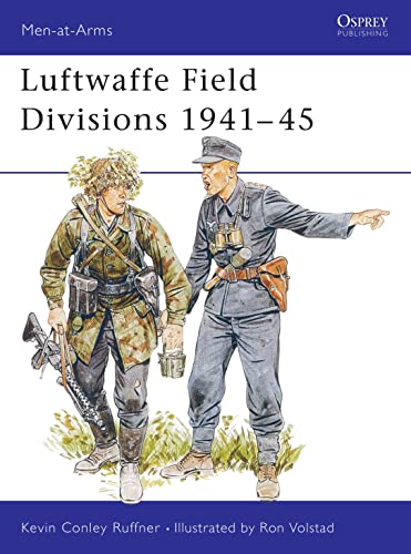 Luftwaffe Field Divisions 1941–45 (Men-at-Arms, 229)