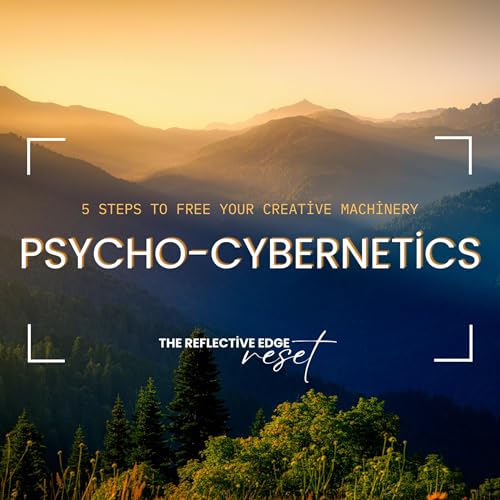 Page de couverture de Ep. 95 Your 5 Steps to Creative Reset...Why Do Our Minds Work Like Machines?!