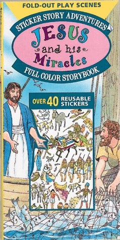 Jesus and His Miracles: Sticker Story Adventures : Over 40 Reusable Stickers