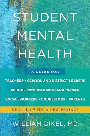 Student Mental Health: A Guide for Educators and Parents