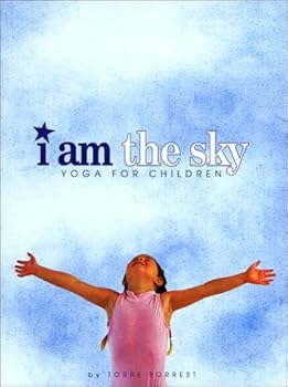 Paperback I Am the Sky: Yoga for Children Book