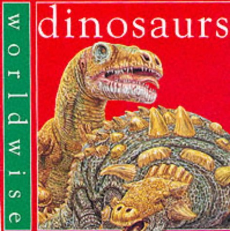 Dinosaurs: 10 (World Wise)