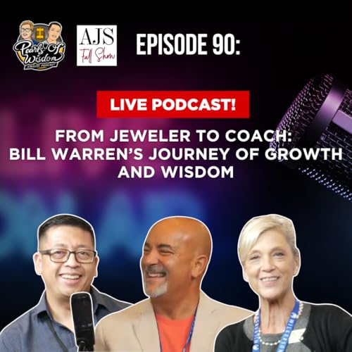 『Ep 90_From Jeweler to Coach: Bill Warren’s Journey of Growth and Wisdom | Pearls of wisdom』のカバーアート