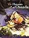The Flavours of Canada: A Celebration of the Finest Regional Foods (Cooking Series)
