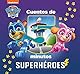 Paw Patrol | Patrulla Canina. Recopilatorio de cuentos - Cuentos de 5 minutos. Superhéroes (Nickelodeon)
