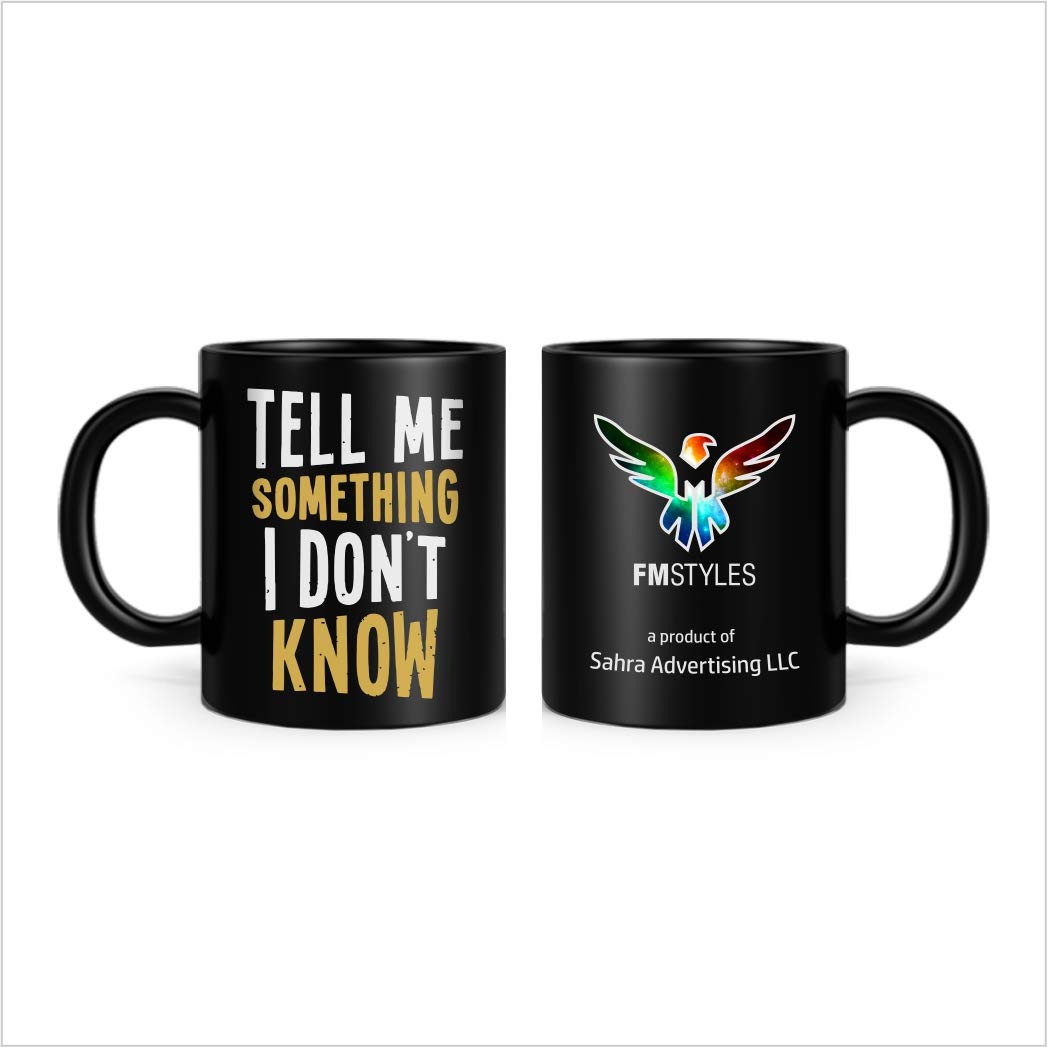 FMstyles Tell Me Something I Don't Know Mug, Black, FMS549