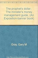 The prophet's dollar;: The minister's money management guide, 0682473626 Book Cover
