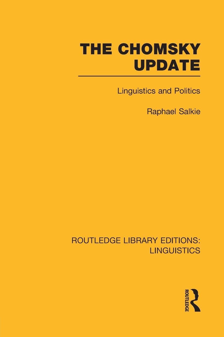 The Chomsky Update: Linguistics and Politics (Routledge Library Editions: Linguistics)