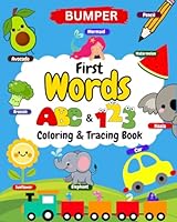First abc&123 words coloring book: Letters, numbers,. shapes, animals, fruits, veggies and many more pictures with names for toddlers preschool and kindergarten kids B0DBJ88XP6 Book Cover