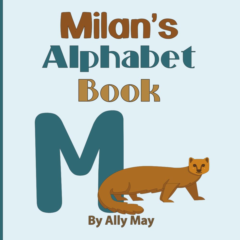 Milan's Alphabet Book: A Children's Personalized Animal ABCs and 123s