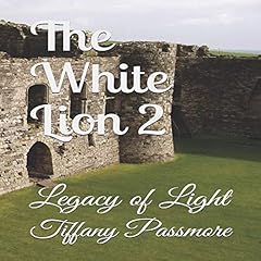 The White Lion 2 Audiolibro Por Tiffany Passmore arte de portada