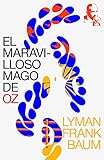 El maravilloso mago de Oz (Spanish Edition)