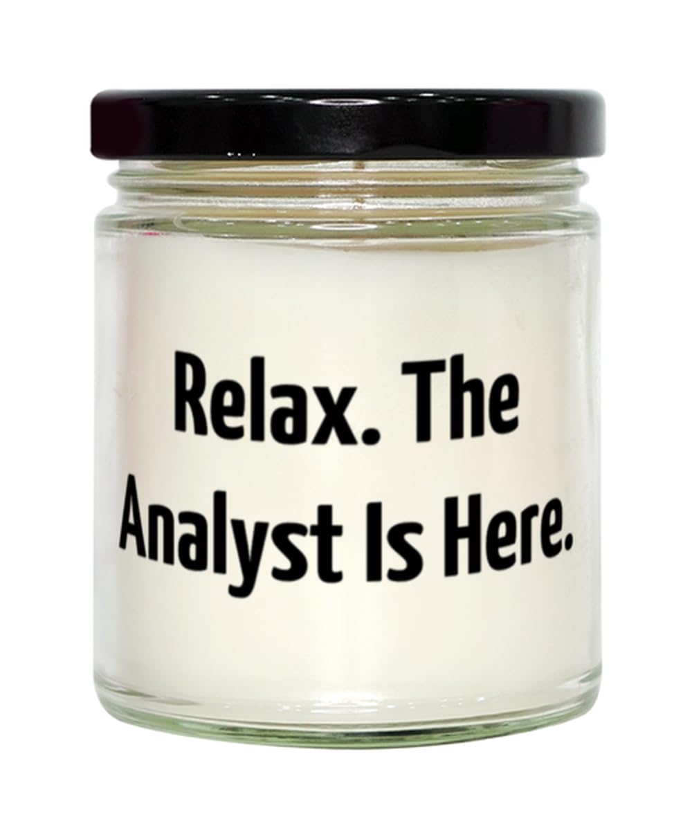 Unique Analyst Scent Candle, Relax. The Analyst is Here, Present for Friends, Nice Gifts from Friends, Gift Ideas for boss, Best Gifts for boss, Gift for boss, Thoughtful Gifts for boss, Unique Gifts