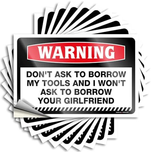 Hardhat Stickers and Decals Warning Don't Ask to Borrow My Tools Stickers 10Pcs Prank Bumper Stickers Funny Car Decals(6X9CM) image 5