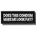 Produktbild Does this condom makes me fat - embroidered patch, 10 X 4 cm.