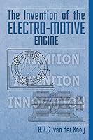 The Invention of the Electro-Motive Engine 1503095878 Book Cover